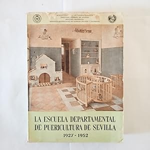 LA ESCUELA DEPARTAMENTAL DE PUERICULTURA DE SEVILLA