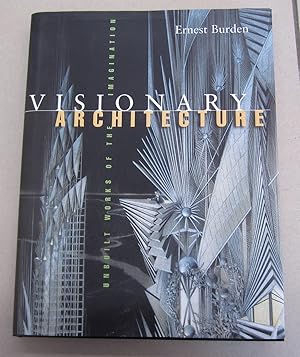 Immagine del venditore per Visionary Architecture; Unbuilt Works of the Imagination venduto da Midway Book Store (ABAA)
