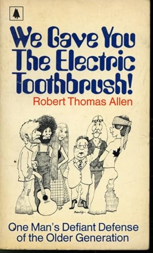 Seller image for We Gave You The Electric Toothbrush! for sale by Librairie Le Nord