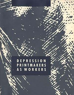 Image du vendeur pour DEPRESSION PRINTMAKERS AS WORKERS / REDEFINING TRADITIONAL INTERPRETATIONS mis en vente par S+P Books and Prints