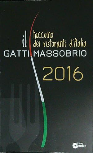 Seller image for Il Gatti Massobrio. Taccuino dei ristoranti d'Italia for sale by Librodifaccia