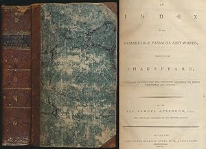 Seller image for An index to the remarkable passages and words made use of by Shakspeare. calculated to point out the different meanings to which the words are applied. By the Rev. Samuel Ayscough, F. S. A. and Assistant Librarian of the British Museum. for sale by Antiquariat Lenzen