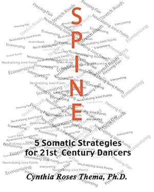 Immagine del venditore per SPINE: 5 Somatic Strategies for 21st Century Dancers venduto da Redux Books