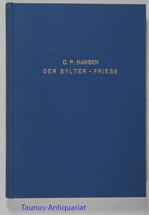 Bild des Verkufers fr Der Sylter-Friese. Geschichtliche Notizen, chronologisch geordnet und benutzt zu Schilderungen, der Sitten, Rechte, Kmpfe und Leiden, Niederlagen und Erhebungen des Sylter Volks in dem 17. und 18. Jahrhundert. zum Verkauf von Taunus-Antiquariat Karl-Heinz Eisenbach