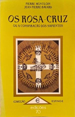 Imagen del vendedor de OS ROSA-CRUZ OU A CONSPIRAO DOS SAPIENTES. a la venta por Livraria Castro e Silva