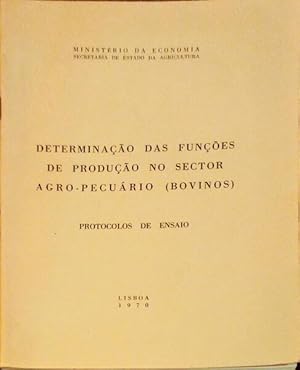 DETERMINAÇÃO DAS FUNÇÕES DE PRODUÇÃO NO SECTOR AGRO-PECUÁRIO (BOVINOS).