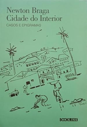 Seller image for CIDADE DO INTERIOR, CASOS E EPIGRAMAS. for sale by Livraria Castro e Silva