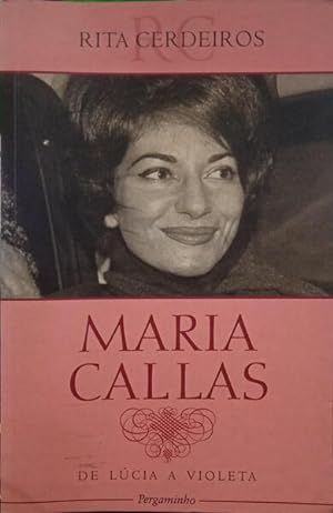 MARIA CALLAS DE LÚCIA A VIOLETA.