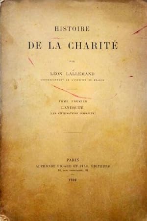 HISTOIRE DE LA CHARITÉ. [2 VOLUMES].