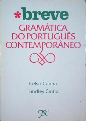 BREVE GRAMÁTICA DO PORTUGUÊS CONTEMPORÂNEO. [1.ª EDIÇÃO]