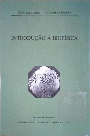 INTRODUÇÃO À BIOFÍSICA.