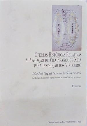 Bild des Verkufers fr OFERTAS HISTRICAS RELATIVAS  POVOAO DE VILA FRANCA DE XIRA PARA INSTRUO DOS VINDOUROS. zum Verkauf von Livraria Castro e Silva