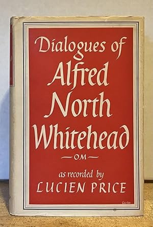 Seller image for Dialogues of Alfred North Whitehead as recorded by Lucien Price for sale by Nighttown Books