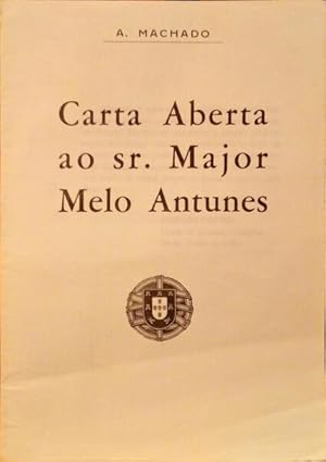 CARTA ABERTA AO SR. MAJOR MELO ANTUNES.