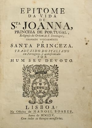 Image du vendeur pour EPITOME DA VIDA DE STA. JOANNA, PRINCEZA DE PORTUGAL, mis en vente par Livraria Castro e Silva