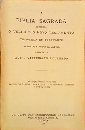 BÍBLIA (A) SAGRADA CONTENDO O VELHO E O NOVO TESTAMENTO.