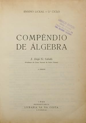 Immagine del venditore per COMPNDIO DE LGEBRA: ENSINO LICEAL, 2. CICLO. [4. EDIO] venduto da Livraria Castro e Silva