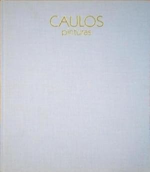 Seller image for CAULOS - PINTURAS. for sale by Livraria Castro e Silva