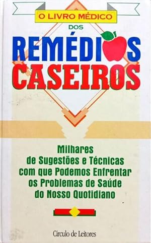 O LIVRO MÉDICO DOS REMÉDIOS CASEIROS.