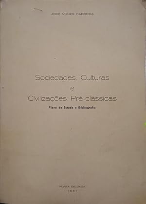 SOCIEDADES, CULTURAS E CIVILIZAÇÕES PRÉ-CLÁSSICAS.