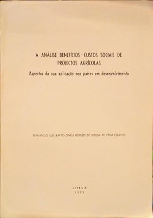 Imagen del vendedor de A ANLISE BENEFCIOS - CUSTOS SOCIAIS DE PROJECTOS AGRCOLAS. a la venta por Livraria Castro e Silva