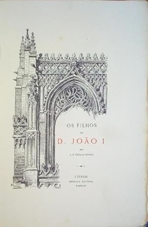 OS FILHOS DE D. JOÃO I. [1.ª EDIÇÃO]