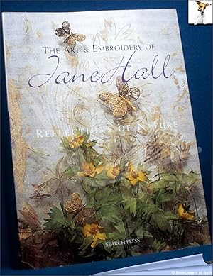 Image du vendeur pour The Art & Embroidery of Jane Hall: Reflections of Nature mis en vente par BookLovers of Bath