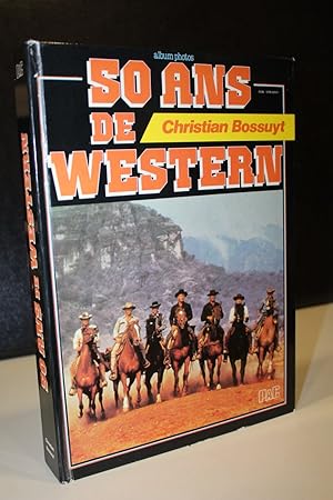 Image du vendeur pour Album Photos. 50 Ans de Western.- Bossuyt, Christian. mis en vente par MUNDUS LIBRI- ANA FORTES