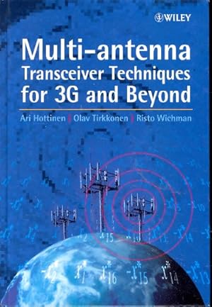 Multi- antenna Transceiver Techniques for 3G and Beyond ;.