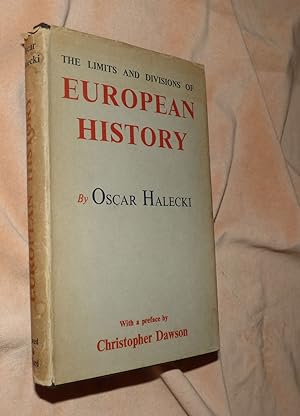 THE LIMITS AND DIVISIONS OF EUROPEAN HISTORY