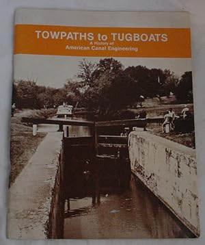 Imagen del vendedor de Towboats to Tugboats, A History of American Canal Engineering a la venta por R Bryan Old Books