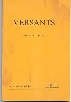 Imagen del vendedor de Le regard et l'crivain, in Revue Versants N 12. 1987 a la venta por Librairie Franoise Causse