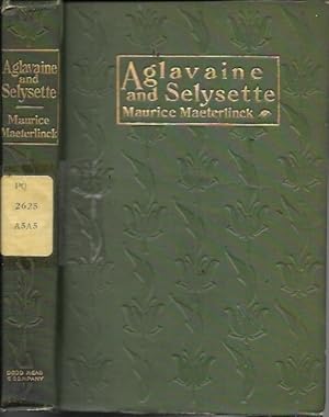 Aglavaine and Selysette: A Drama in Five Acts (New York: 1911)