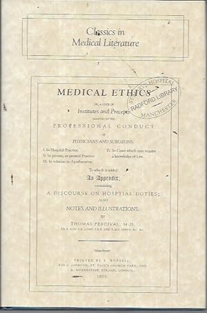 Image du vendeur pour Medical Ethics; or, A Code of Institutes and Precepts, Adapted to the Professional Conduct of Physicians and Surgeons (Classics in Medical Literature: 2002) mis en vente par Bookfeathers, LLC