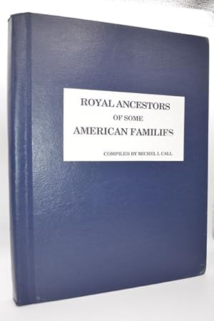 Bild des Verkufers fr Royal ancestors of some American families zum Verkauf von Lavendier Books