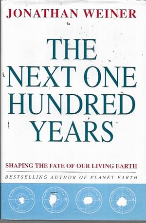 Seller image for The Next One Hundred Years: Shaping the Fate of Our Living Earth (UK edition) for sale by Bookfeathers, LLC