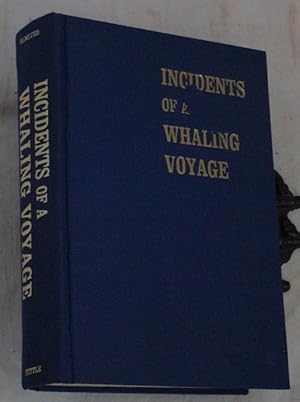 Seller image for Incidents of a Whaling Voyage to Which are Added Observations on the Scenery, Manners and Customs, and Missionary Stations of the Sandwich and Society Islands for sale by R Bryan Old Books