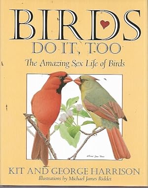 Imagen del vendedor de Birds Do It, Too: The Amazing Sex Life of Birds a la venta por Bookfeathers, LLC