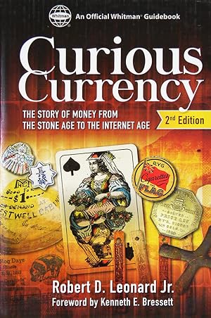 CURIOUS CURRENCY: THE STORY OF MONEY FROM THE STONE AGE TO THE INTERNET AGE