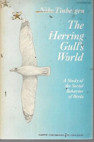 The Herring Gull's World: A Study of the Social Behavior of Birds (The New Naturalist Series)
