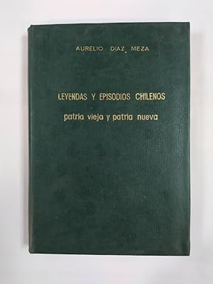 Imagen del vendedor de Leyendas y episodios chilenos. IV Patria Vieja y Patria nueva. a la venta por TraperaDeKlaus