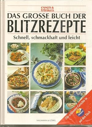 Bild des Verkufers fr Das grosse Buch der BLITZREZEPTE. Schnell, schmackhaft und leicht. zum Verkauf von Ant. Abrechnungs- und Forstservice ISHGW