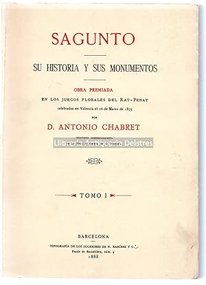Bild des Verkufers fr Sagunto. Su historia y sus monumentos, tomo I. zum Verkauf von Llibreria Antiquria Delstres