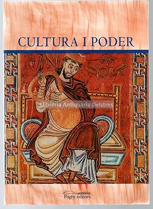 Image du vendeur pour Cultura i Poder. Reuni Cientfica IV curs d'Estiu Comtat d'Urgell, (Balaguer, 12, 13 i 14 de juliol de 1999). mis en vente par Llibreria Antiquria Delstres