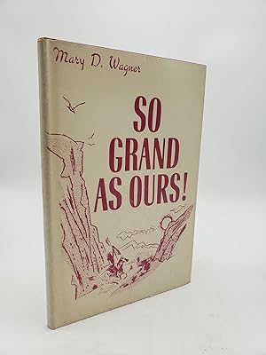 Seller image for So Grand as Ours! for sale by Shadyside Books