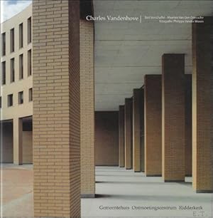 Image du vendeur pour Charles Vandenhove. Gemeentehuis Ontmoetingscentrum Ridderkerk mis en vente par BOOKSELLER  -  ERIK TONEN  BOOKS