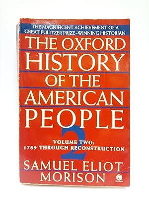 Bild des Verkufers fr The Oxford History of the American People. Volume Two: 1789 Through Reconstruction zum Verkauf von Librera Miguel Miranda