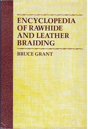 Seller image for ENCYCLOPEDIA OF RAWHIDE AND LEATHER BRAIDING for sale by High-Lonesome Books