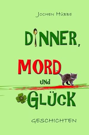 Imagen del vendedor de Dinner, Mord und Glck a la venta por Smartbuy