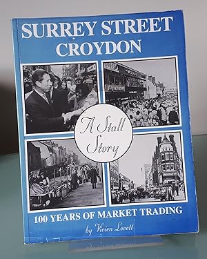 Surrey Street, Croydon: A Stall Story - A Century of Market Trading